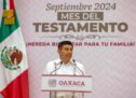 Familias oaxaqueñas tendrán certeza jurídica y patrimonial con programa Septiembre mes del Testamento